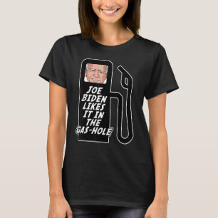 Jo E Bid En Likes It  Gas Prices Gas Pump T-Shirt