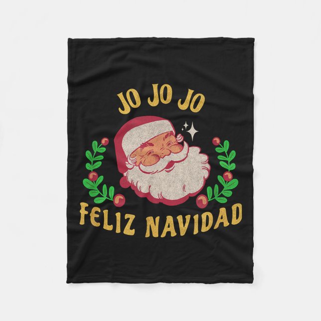 Jo Jo Jo Feliz Navidad Santa Christmas In Spanish  Fleece Blanket (Front)