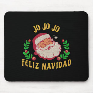 Jo Jo Jo Feliz Navidad Santa Christmas In Spanish  Mouse Pad