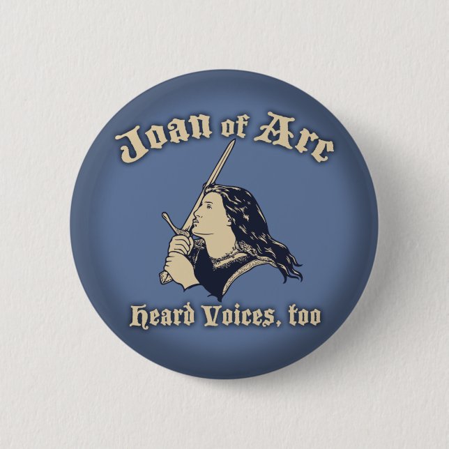 Joan of Arc Heard Voices 2 Inch Round Button (Front)
