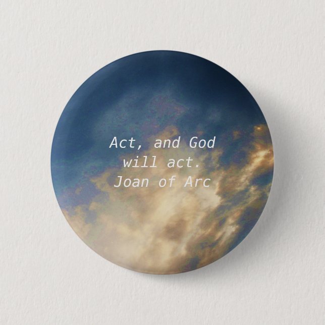 Joan of Arc Quote With Blue Sky Clouds 2 Inch Round Button (Front)