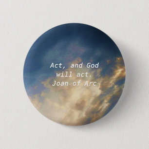 Joan of Arc Quote With Blue Sky Clouds 2 Inch Round Button