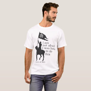 Joan of Arc Silhouette I'm Not Afraid Quote T-Shirt