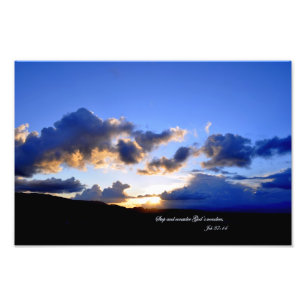 Job 37:14 Stop and consider God's wonders. Photo Print