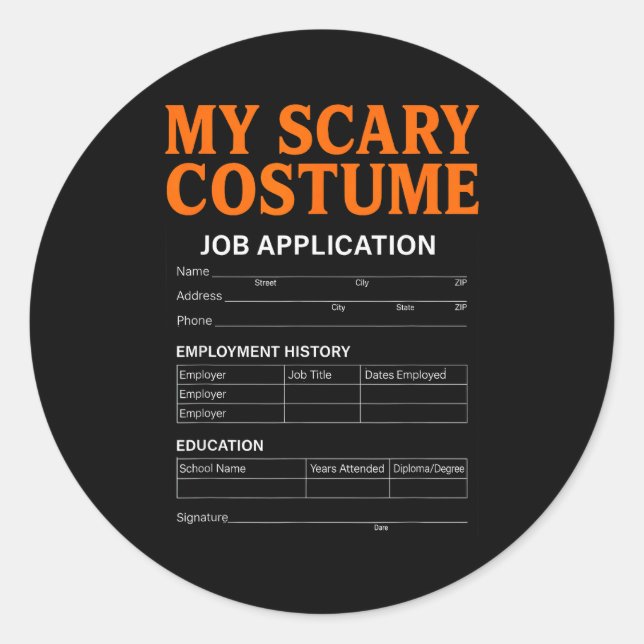 Job Application Funny Y Halloween Costume Trick Or Classic Round Sticker (Front)