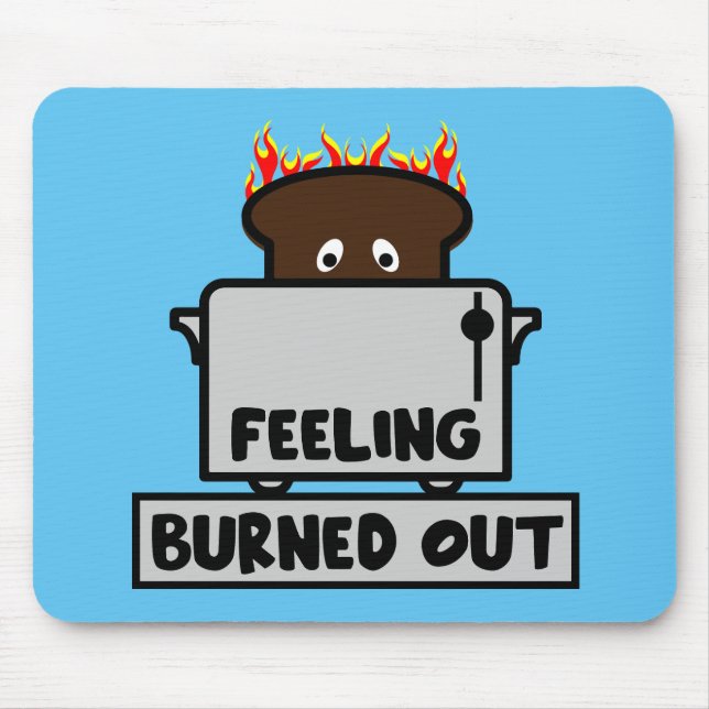 Job Burnout Mouse Pad (Front)