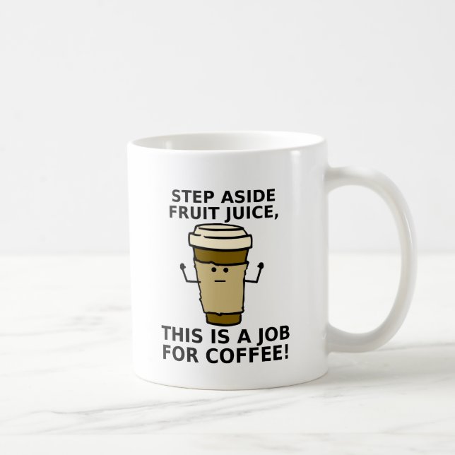 Job For Coffee Funny Mug (Right)