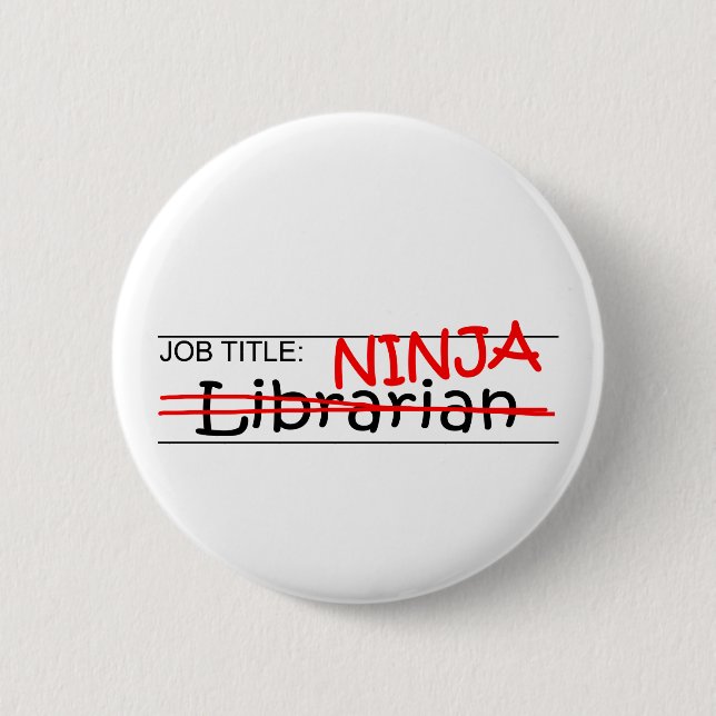 Job Title Ninja - Librarian 2 Inch Round Button (Front)