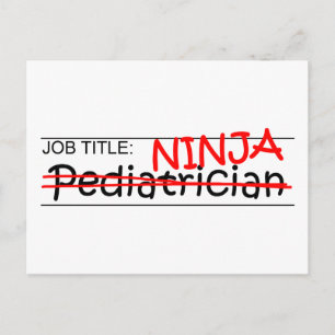 Job Title Ninja - Pediatrician Postcard