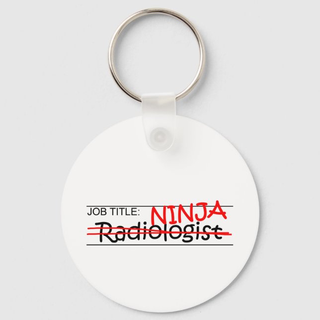 Job Title Ninja - Radiologist Keychain (Front)