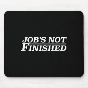 Job's Not Finished - Basketball Mouse Pad
