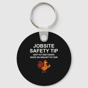 Jobsite Safety Tip, Don't Put Your Fingers, Joke,  Keychain