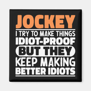 Jockey I Try To Make Things Funny Sayings Jockey Magnet