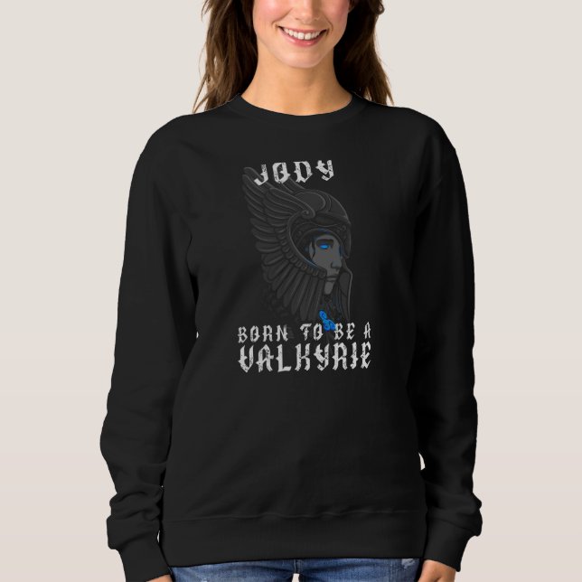 Jody  Born To Be A Valkyrie  Personalized Pullover (Front)