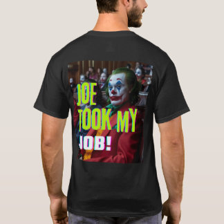 Joe a pris mon T-shirt de travail