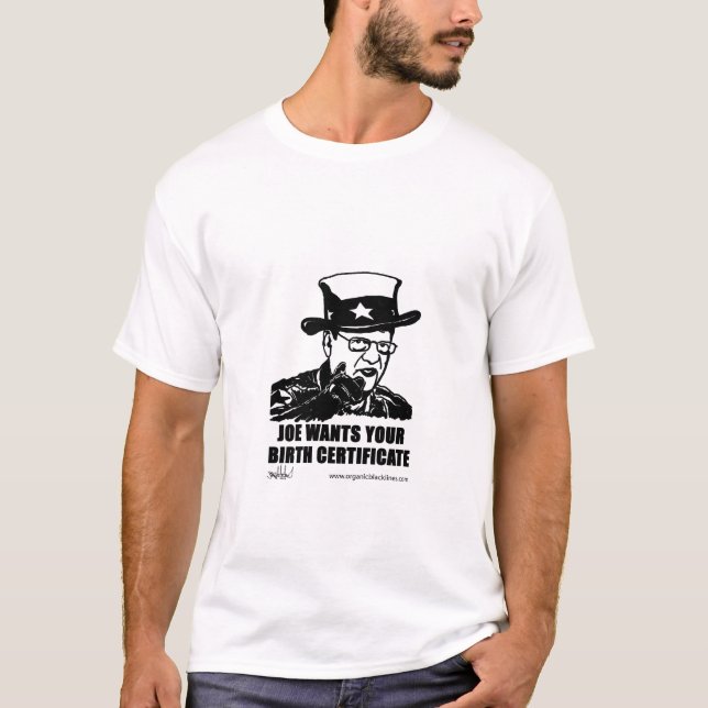 Joe Arpaio Wants Your Birth Certificate T-Shirt (Front)