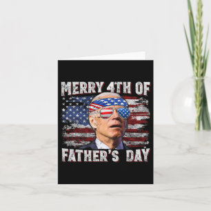 Joe Biden 4th Of July Shirt Merry Fathers Day Usa  Card