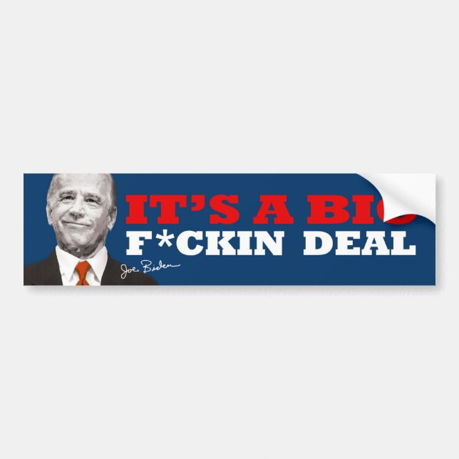 Joe Biden BIG DEAL Bumper Sticker (Front)
