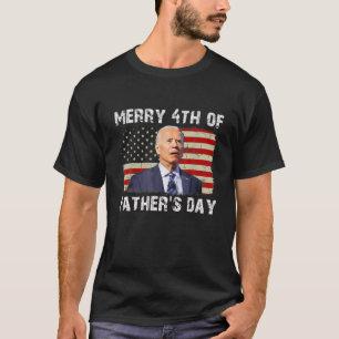 Joe Biden Confused Merry 4Th Of Fathers Day Fourth T-Shirt