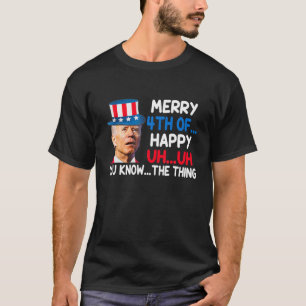 Joe Biden Confused Merry Happy Funny 4Th Of July T-Shirt