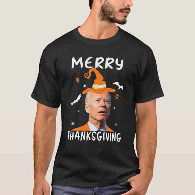 Joe Biden Confused Merry Thanksgiving For Funny Ha T-Shirt (Front)