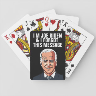 JOE BIDEN FUNNY FORGOT MESSAGE PLAYING CARDS