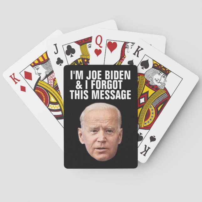 JOE BIDEN FUNNY FORGOT THIS MESSAGE PLAYING CARDS (Back)