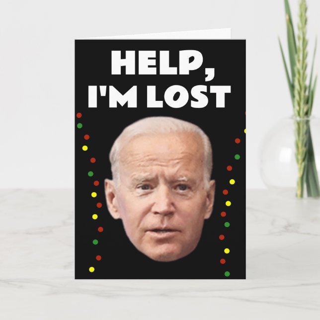JOE BIDEN FUNNY I'M LOST, CHRISTMAS CARDS (Front)