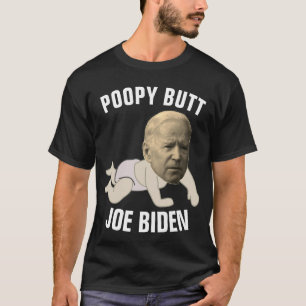 JOE BIDEN FUNNY POPPY BUTT funny T-Shirts