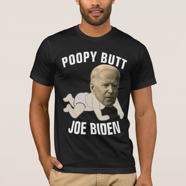 JOE BIDEN FUNNY POPPY BUTT funny T-Shirts (Front)