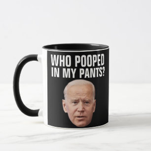JOE BIDEN FUNNY WHO POOPED COFFEE MUG