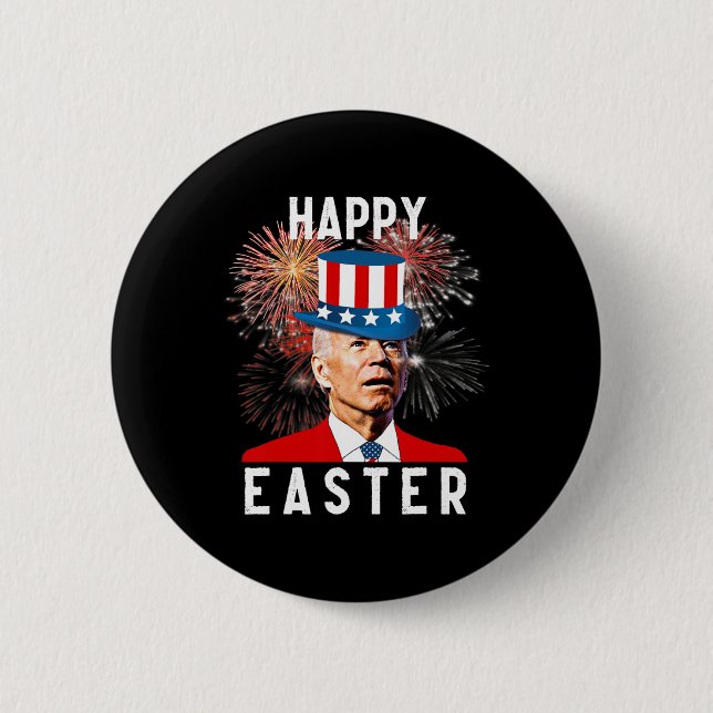 Joe Biden Happy Easter For Fun 4th Of July  2 Inch Round Button (Front)