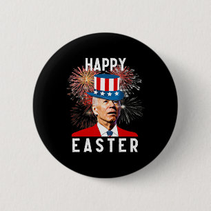 Joe Biden Happy Easter For Funny 4th Of July 2 Inch Round Button