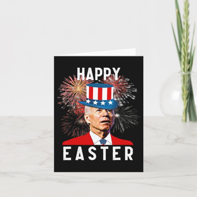 Joe Biden Happy Easter For Funny 4th Of July  Card (Front)
