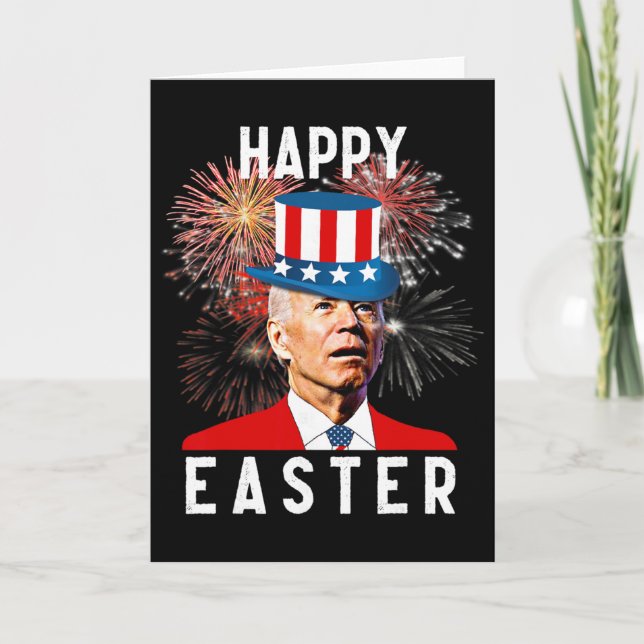 Joe Biden Happy Easter For Funny 4th Of July  Card (Front)