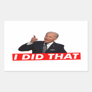 JOE BIDEN I DID THAT STICKER