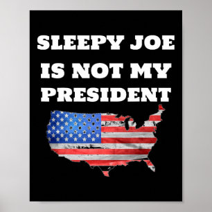 Joe Biden Is Not My President Harris Usa Election  Poster