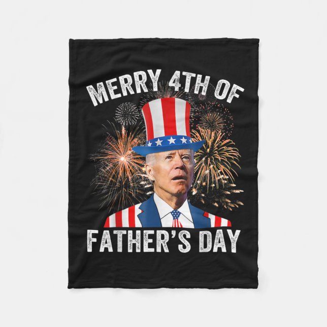 Joe Biden Merry 4th Of Father's Day Funny 4th Of J Fleece Blanket (Front)