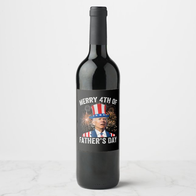 Joe Biden Merry 4th Of Father's Day Funny 4th Of J Wine Label (Front)