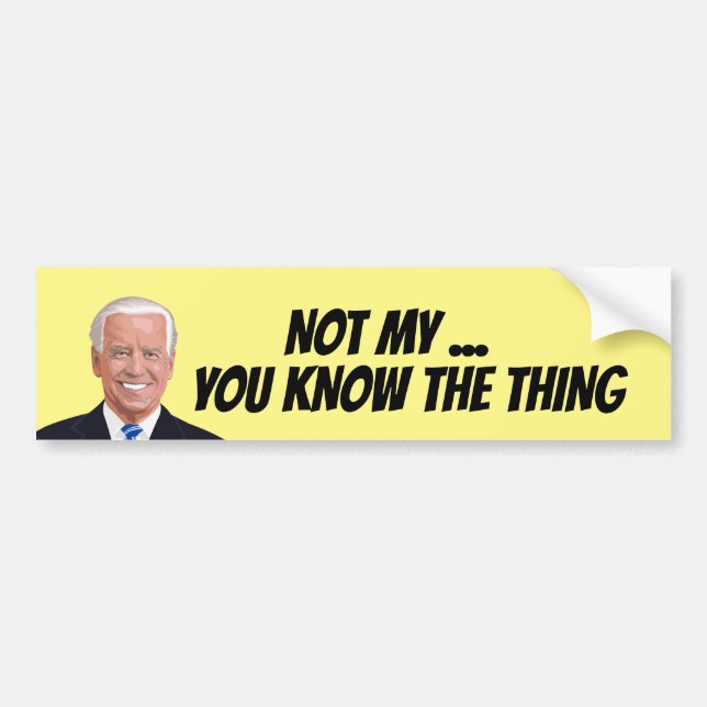 JOE BIDEN NOT MY PRESIDENT BUMPER STICKER (Front)