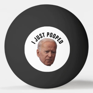 JOE BIDEN PING I JUST POOPED PONG BALLS