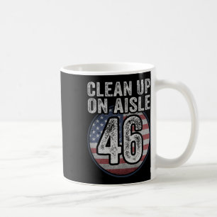 Joe Biden Trump 2024 Back America Clean Up On Aisl Coffee Mug