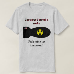 Joe Dit Que J'Ai Besoin D'Un T-Shirt Nuke