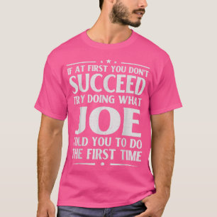 Joe Funny Birthday Joke Personalized Name Men Boy  T-Shirt