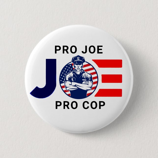 Joe is Pro Cop 2 Inch Round Button (Front)