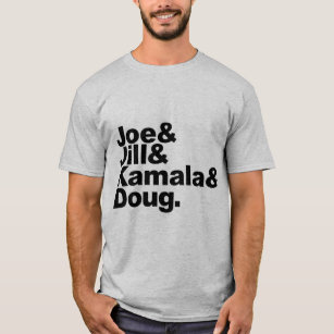 Joe & Jill & Kamala & Doug T-shirt