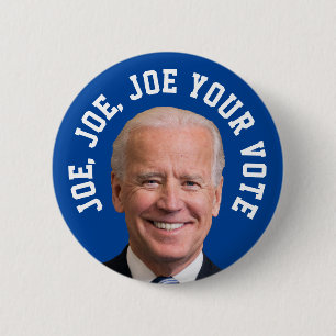 Joe, Joe, Joe Your Vote 2 Inch Round Button