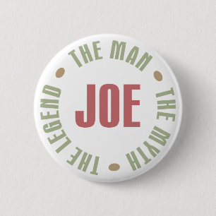 Joe The Man The Myth The Legend Tees Gifts 2 Inch Round Button