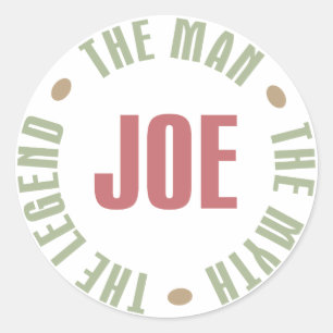 Joe The Man The Myth The Legend Tees Gifts Classic Round Sticker
