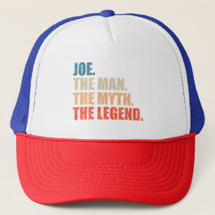 Joe The Man The Myth The Legend Trucker Hat